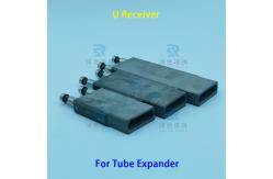 China Metal U Receiver For Heat Exchanger Tube Expanding In Air Conditioning Industry supplier