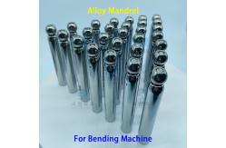 China Alloy Mandrel For Steel And Iron Tubes Precision Bending On CNC Machines supplier