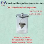 Petrochemical Product Steel Mesh Oil Separator ASTM D6184 Static Method 200ml for sale
