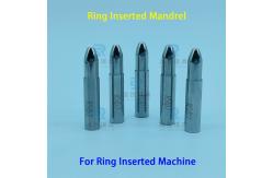 China Customized Ring Inserted Machine Parts Mandrels for Air Conditioning Systems supplier