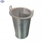 High roundness and coaxiality Wedge Wire Screen Basket for food industry for sale