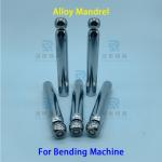 Alloy Mandrel For Steel And Iron Tubes Precision Bending On CNC Machines