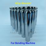 Customizable Alloy Mandrel for CNC 3D Tube Bender High-Strength Tube Bending for sale