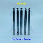 Φ6.35mm One Way Mandrel For Return Bender In Aluminum Tube Bending for sale