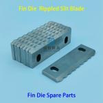 Lower Rippled Slit Blade For Fin Die 1/4 3/8 1/2 5/8 Cutting Copper Foil for sale