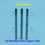 Chrome Plated Dull Mandrel For Φ5 Copper Tube Bending In Hairpin Bender for sale