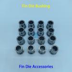 Fin Die Spare Parts Flanging Bushing For High Speed Fin Press Line HSS HAP40 for sale