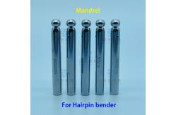 China Hard chrome plating Universal Mandrel for Φ7.94 Copper Tube Hairpin Bender supplier