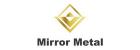 Foshan Mirror Metals Material Co.,Ltd