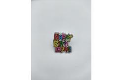China Happy Birthday Metal Brooch Pin 3D Design Colour Filling Hard  Enamel supplier