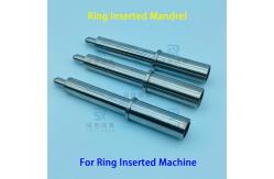 China OEM Ring Inserted Mandrels and Accessories for Heat Exchanger Assembly supplier
